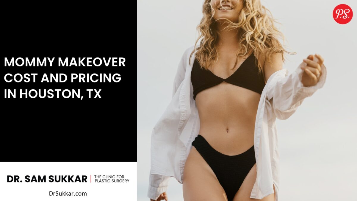 Mommy Makeover Cost and Pricing in Houston