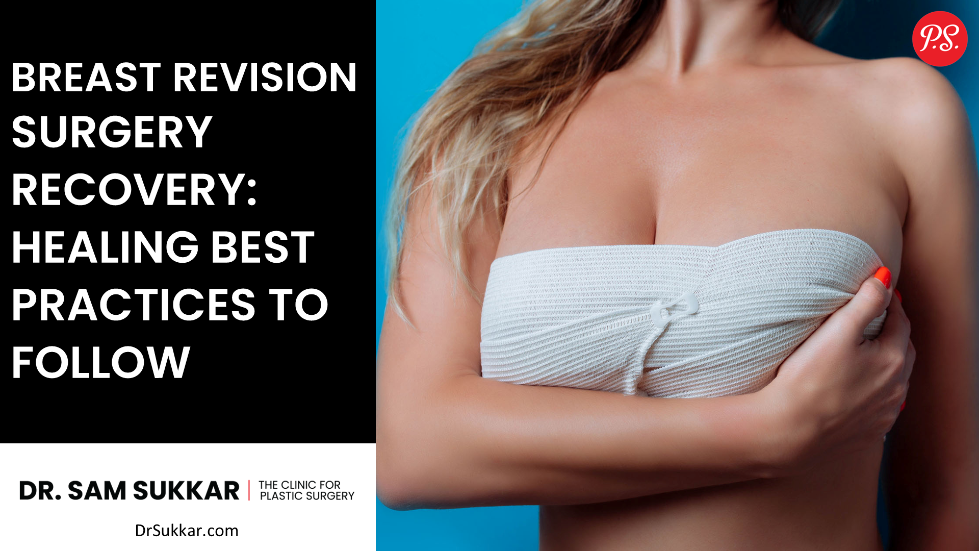 Breast Revision Surgery Recovery: Healing Best Practices to Follow
