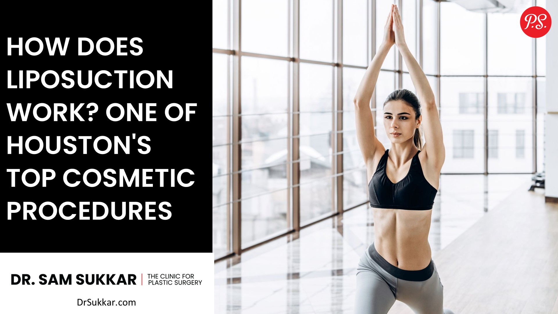 How Does Liposuction Work? One of Houston’s Top Cosmetic Procedures