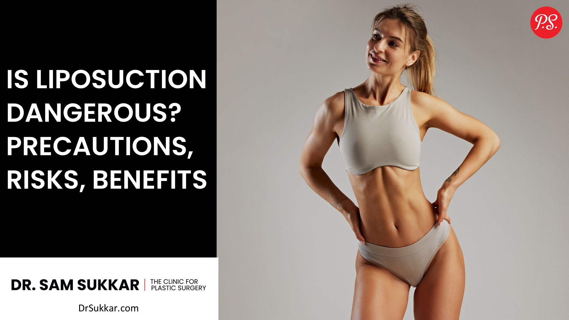 Is Liposuction Dangerous? Precautions, Risks, Benefits