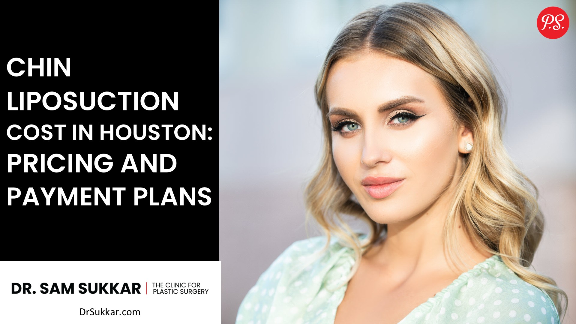 Chin Liposuction Cost in Houston: Pricing &#038; Payment Plans