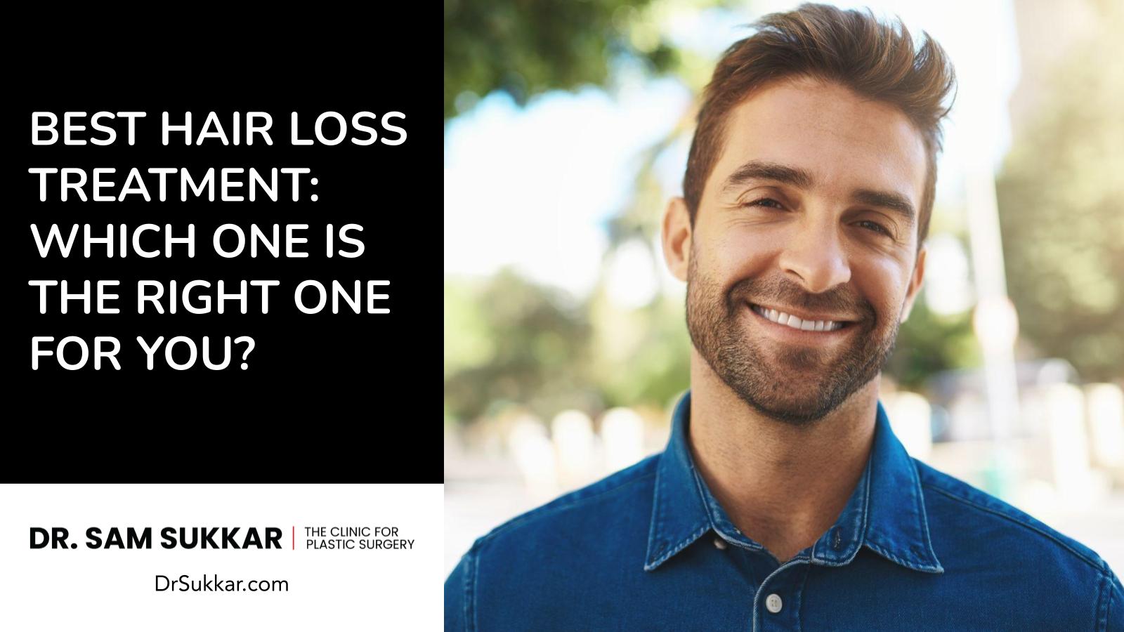 Best Hair Loss Treatment: Which One is the Right One for You?