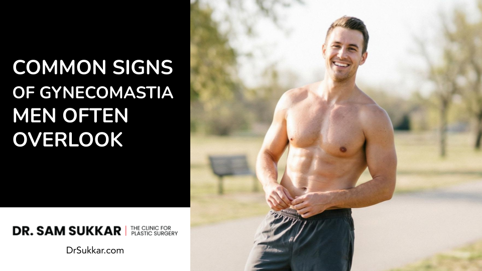 Common Signs of Gynecomastia Men Often Overlook