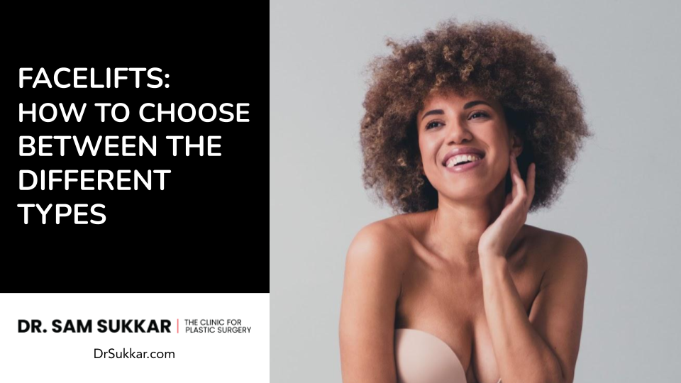 Facelifts: How to Choose Between the Different Types