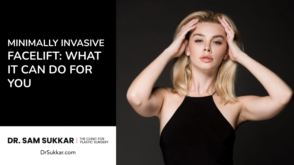 Minimally Invasive Facelift: What It Can Do for You