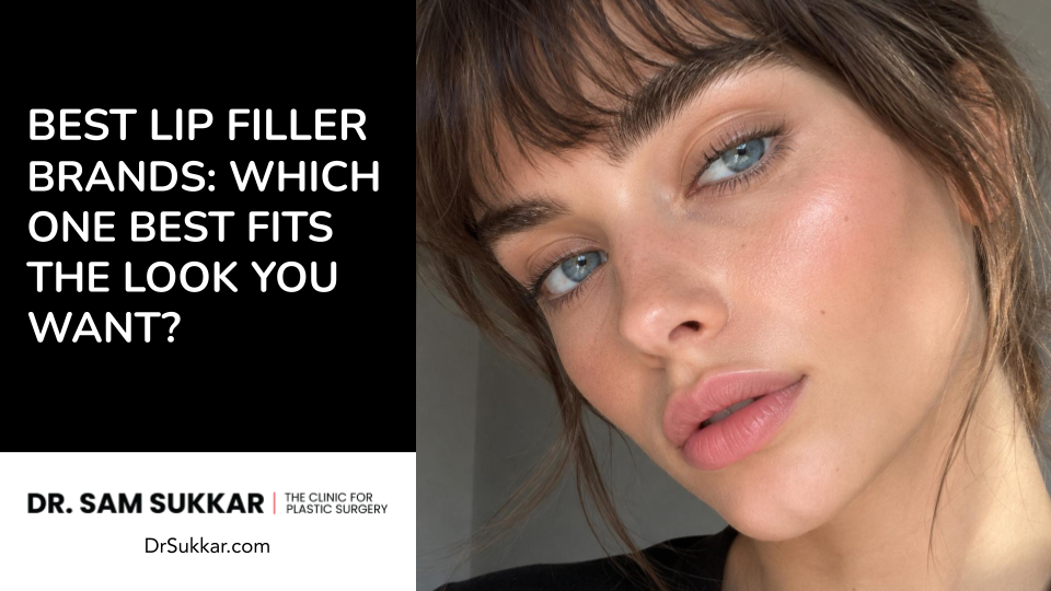 Best Lip Filler Brands: Which One Best Fits the Look You Want?