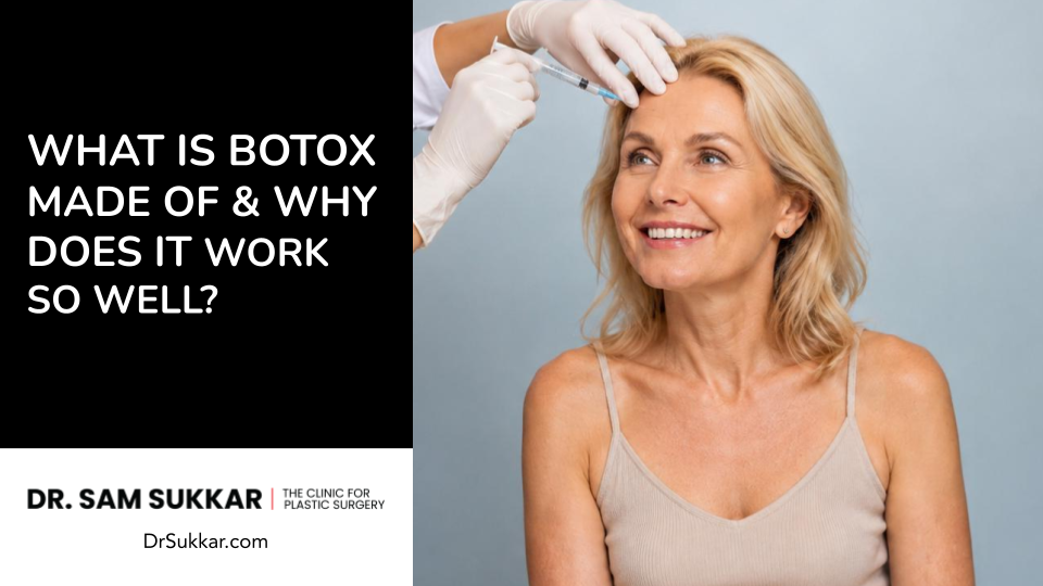 What is Botox Made of and Why Does it Work so Well?