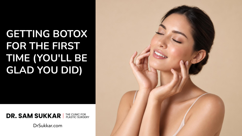 Getting Botox for the First Time (You’ll be Glad You Did)